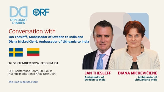 Diplomat Diaries I Conversation with Jan Thesleff, Ambassador of Sweden to India and Diana Mickevičienė, Ambassador of Lithuania to India